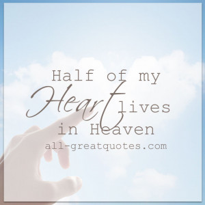Half of my HEART lives in HEAVEN. – Free In Loving Memory Grief Loss ...