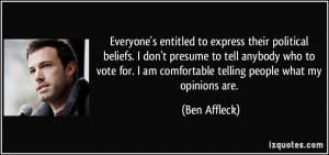 Everyone's entitled to express their political beliefs. I don't ...