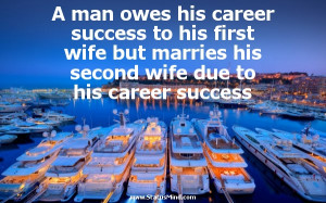 ... his first wife but marries his second wife due to his career success