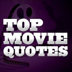 ... movie quotes. Many organisations have ranked the Top 100 Movie Quotes