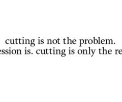 quotes about cutting yourself tumblr Quotes About Cutting Tum...