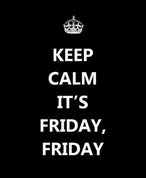 keep calm it's friday