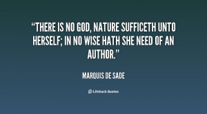quote-Marquis-de-Sade-there-is-no-god-nature-sufficeth-unto-138544_2 ...