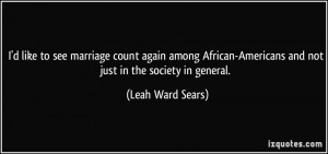 like to see marriage count again among African-Americans and not ...
