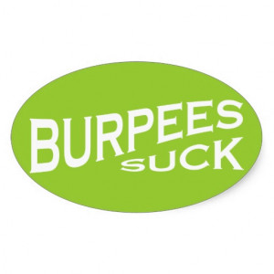 Burpees Suck - Funny Inspiration Sticker