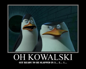 Penguins of Madagascar POM Motivational