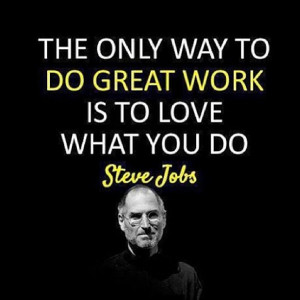 Motivation-Steve-Jobs-Love-What-You-Do-Picture-Quote