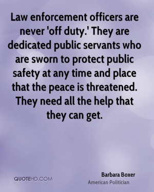 Law enforcement officers are never 'off duty.' They are dedicated ...