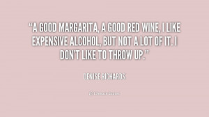 quote-Denise-Richards-a-good-margarita-a-good-red-wine-231325_2.png