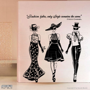 ... Fades, Only Style Remains The Same ” - Coco Chanel ~ Clothing Quotes