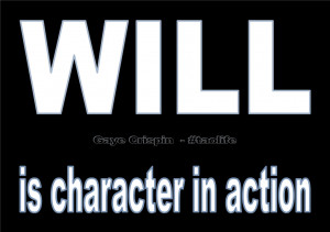 Will is character in action. #quote #taolife #will #character #action ...