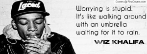 Wiz Khalifa Quotes