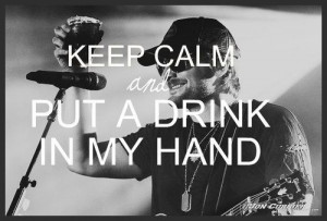Eric Church ~ Drink In My Hand