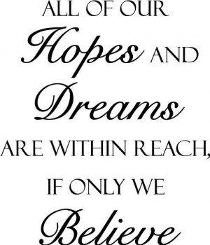 quotes picture all my hopes and dreams don t fade away