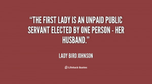 quote-Lady-Bird-Johnson-the-first-lady-is-an-unpaid-public-143227_1 ...