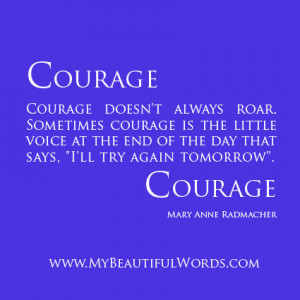 Courage Doesn't Always Roar...