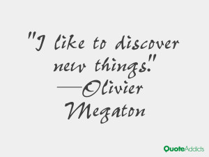olivier megaton quotes i like to discover new things olivier megaton