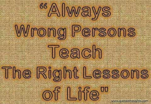Life Quotes-Thoughts-Right-Wrong-Person-Great-Lesson-Nice-Best