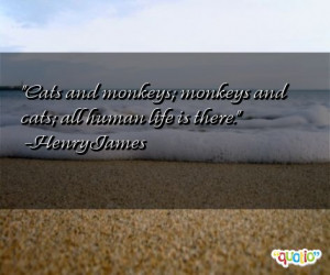 23 quotes about monkeys follow in order of popularity. Be sure to ...