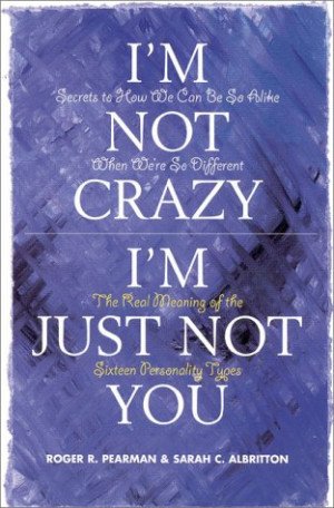 not crazy i m just not you by roger pearman and sarah albritton ...