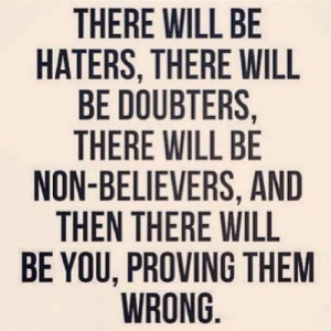 haters #doubters #you #prove #wrong #success