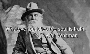 Walt whitman quotes best sayings truth deep wise