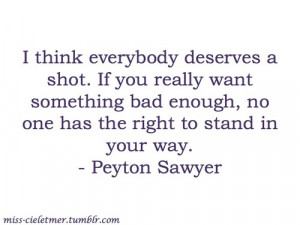 Peyton Sawyer #Peyton #Peyton Quotes #Peyton Sawyer Quotes #OTH #One ...