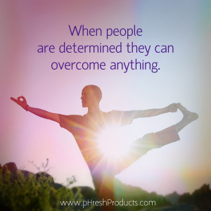 ... » Quotes » When people are determined they can overcome anything