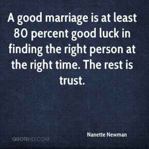good marriage is at least 80 percent good luck in finding the right ...