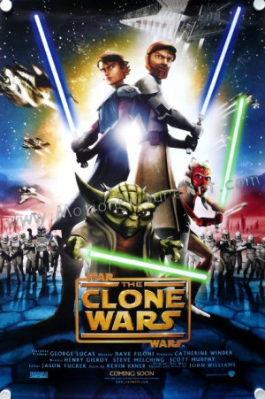 Clone Wars poster, a(n) Star Wars: The Clone Wars movie poster and a(n ...