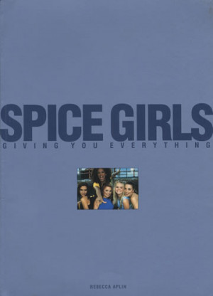 Spice Girls, Giving You Everything, UK, Deleted, book, Ufo , 1-873884 ...