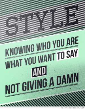 is knowing who you are what you want quotes about not giving a damn