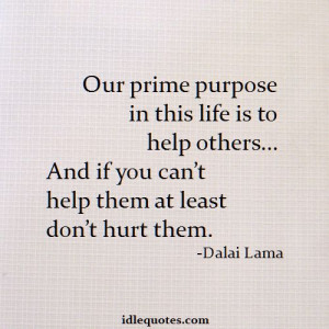 quotes our prime purpose in this life is to help others quotes jpg