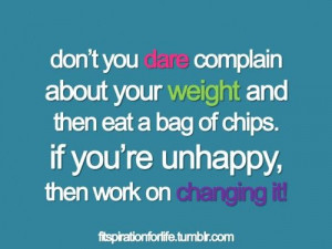 Complaining burns between zero and zero calories. Stop complaining and ...