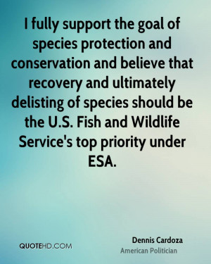 fully support the goal of species protection and conservation and ...