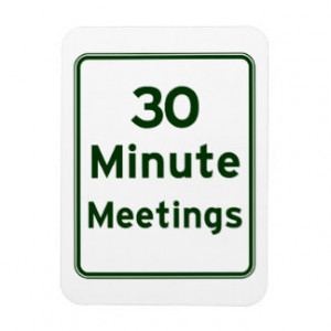 Keep meetings as short as possible flexible magnets