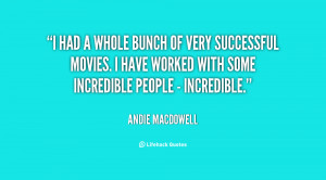 Andie Macdowell Quotes