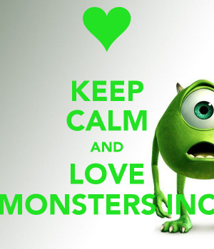 Keep Calm And Love Monsters...