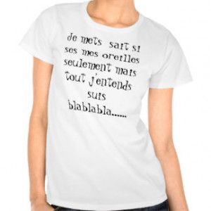 French Sayings T-shirts & Shirts