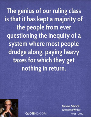 The genius of our ruling class is that it has kept a majority of the ...
