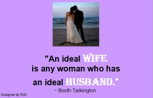 Husband Quotes - An ideal wife is any woman who has an ideal husband ...