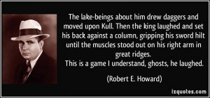The lake-beings about him drew daggers and moved upon Kull. Then the ...