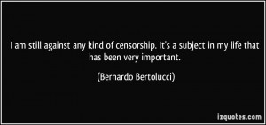 More Bernardo Bertolucci Quotes