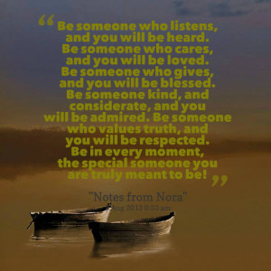 Quotes Picture: be someone who listens, and you will be heard be ...