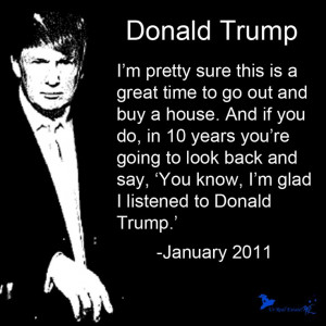 Quote from Ur Real Estate Wiz: Donald Trump