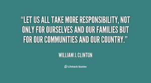 ... of let us all take more responsibility not only for ourselves