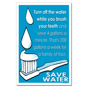 off the water while you brush your teeth Water Conservation Poster