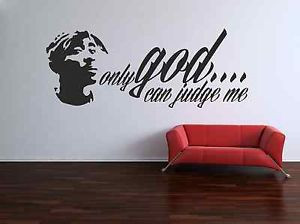 TUPAC-QUOTE-GOD-WALL-ART-VINYL-STICKER-DECAL-REMOVABLE-PREMIUM-QUALITY