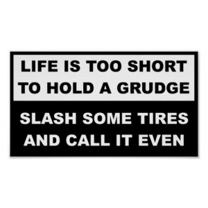 Hold A Grudge Funny Poster Sign