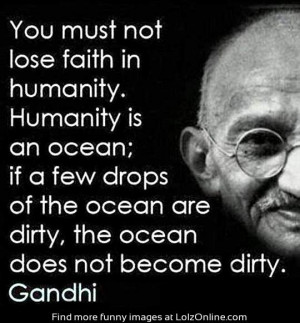 Gandhi's wisdom...